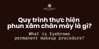 Quy trình thực hiện phun xăm chân mày là gì?