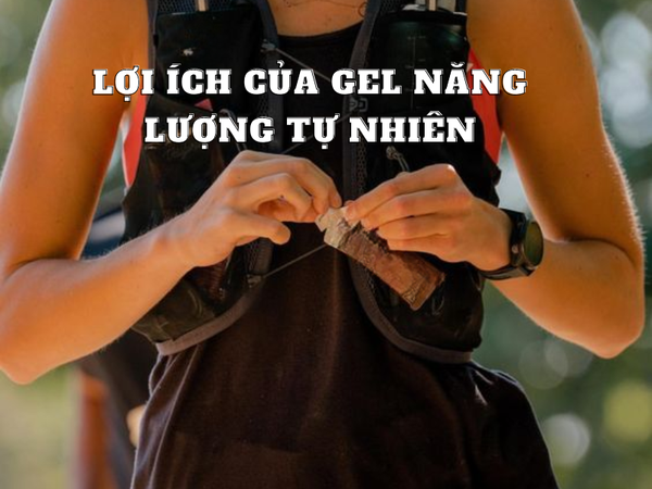 Gel Năng Lượng Tự Nhiên: Giải Pháp An Toàn Cho Sức Khỏe