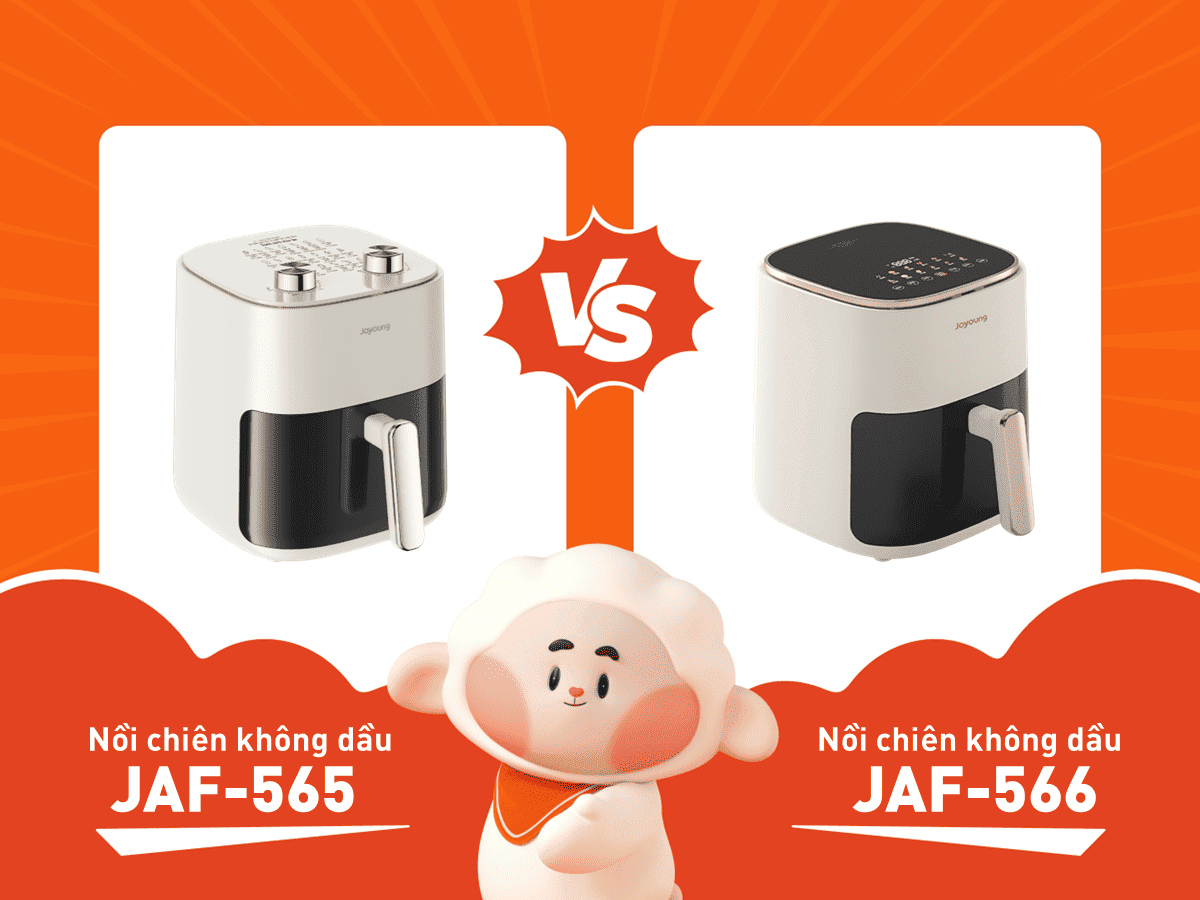 So Sánh Nồi Chiên Không Dầu Joyoung JAF-565 Và Nồi Chiên Không Dầu Joyoung JAF-566