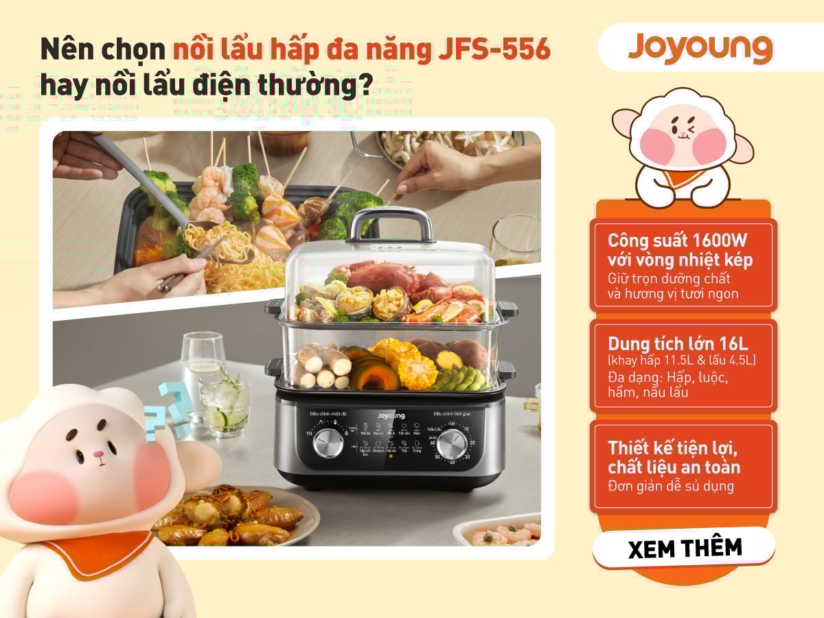 Nên Chọn Nồi Lẩu Hấp Đa Năng JFS-556 Hay Nồi Lẩu Điện Thường?