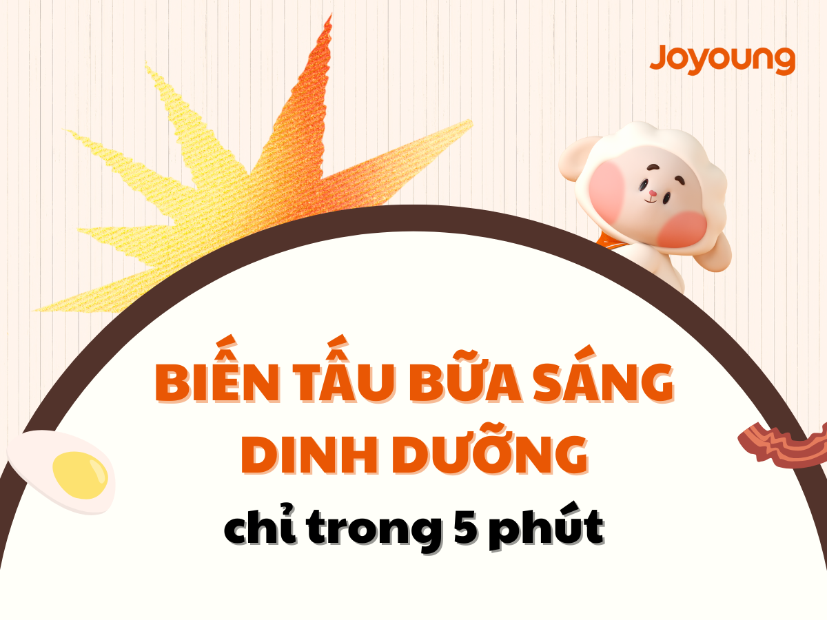 Biến Tấu Bữa Sáng Dinh Dưỡng Chỉ Trong 5 Phút - Ngon & Tiện Lợi