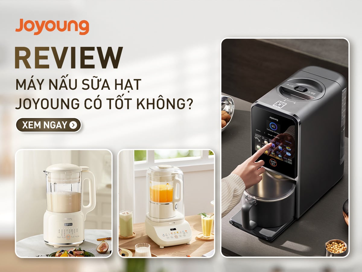 Đánh giá máy nấu sữa hạt Joyoung có tốt không?