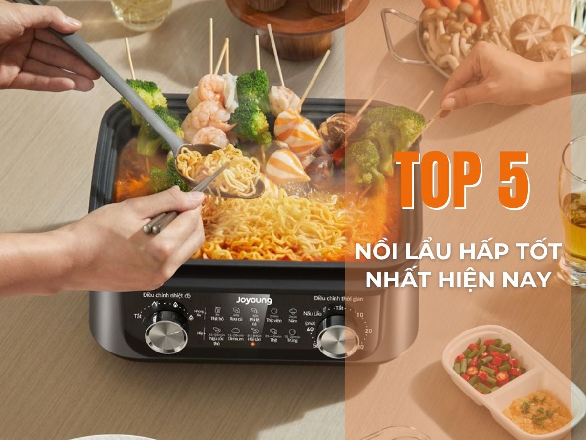 Top 5 nồi lẩu điện có khay hấp tốt nhất hiện nay