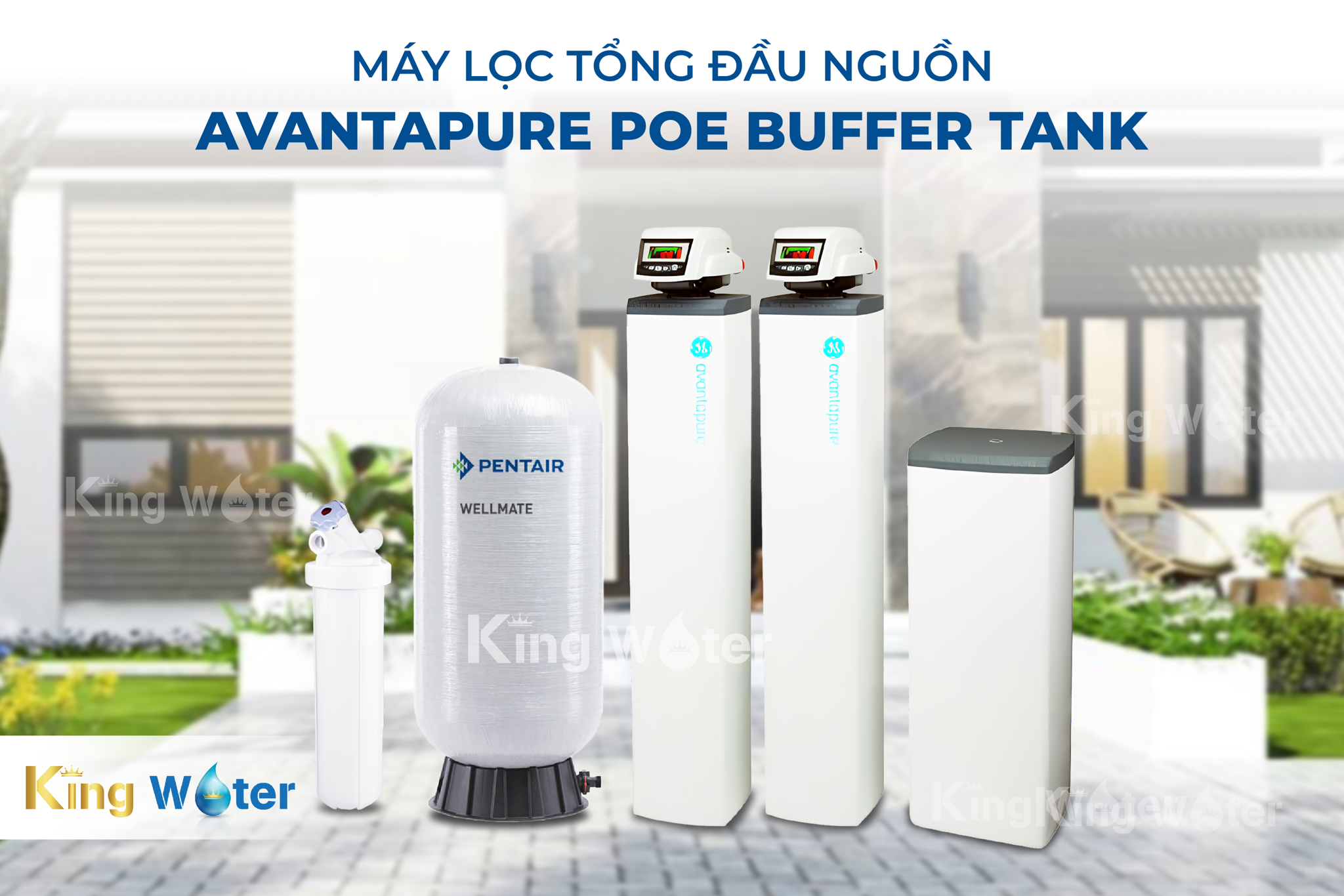 Lọc tổng Pentair AvantaPure POE Buffer Tank giải pháp toàn diện về nguồn nước sinh hoạt