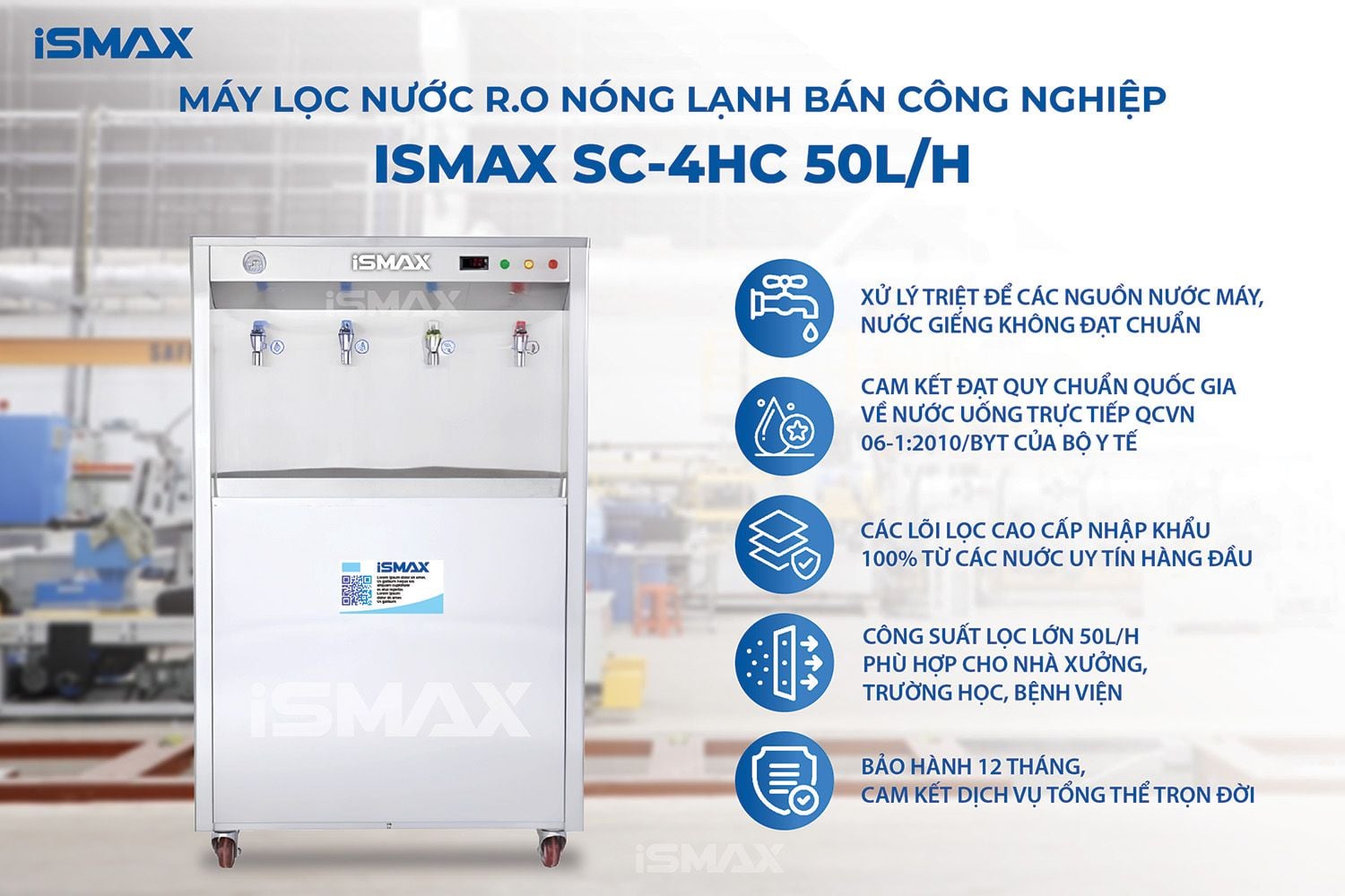 Đặc điểm nổi bật của hệ thống RO nóng lạnh bán công nghiệp iSMAX SC-4HC 50L/h