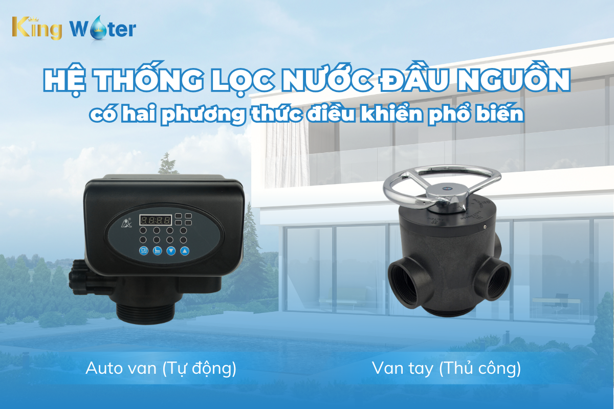 Máy lọc nước đầu nguồn có hai phương thức điều khiển linh hoạt