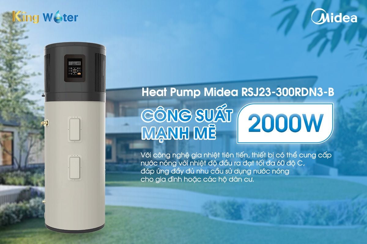 Với công suất 2000W, bơm nhiệt Midea RSJ23-300RDN3-B có khả năng gia nhiệt nước nhanh chóng