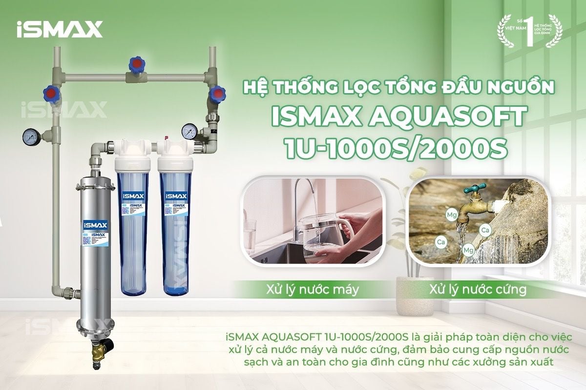 Lọc tổng chung cư iSMAX AquaSoft 1U&nbsp;xử lý các&nbsp;vấn đề về&nbsp;nguồn ô nhiễm