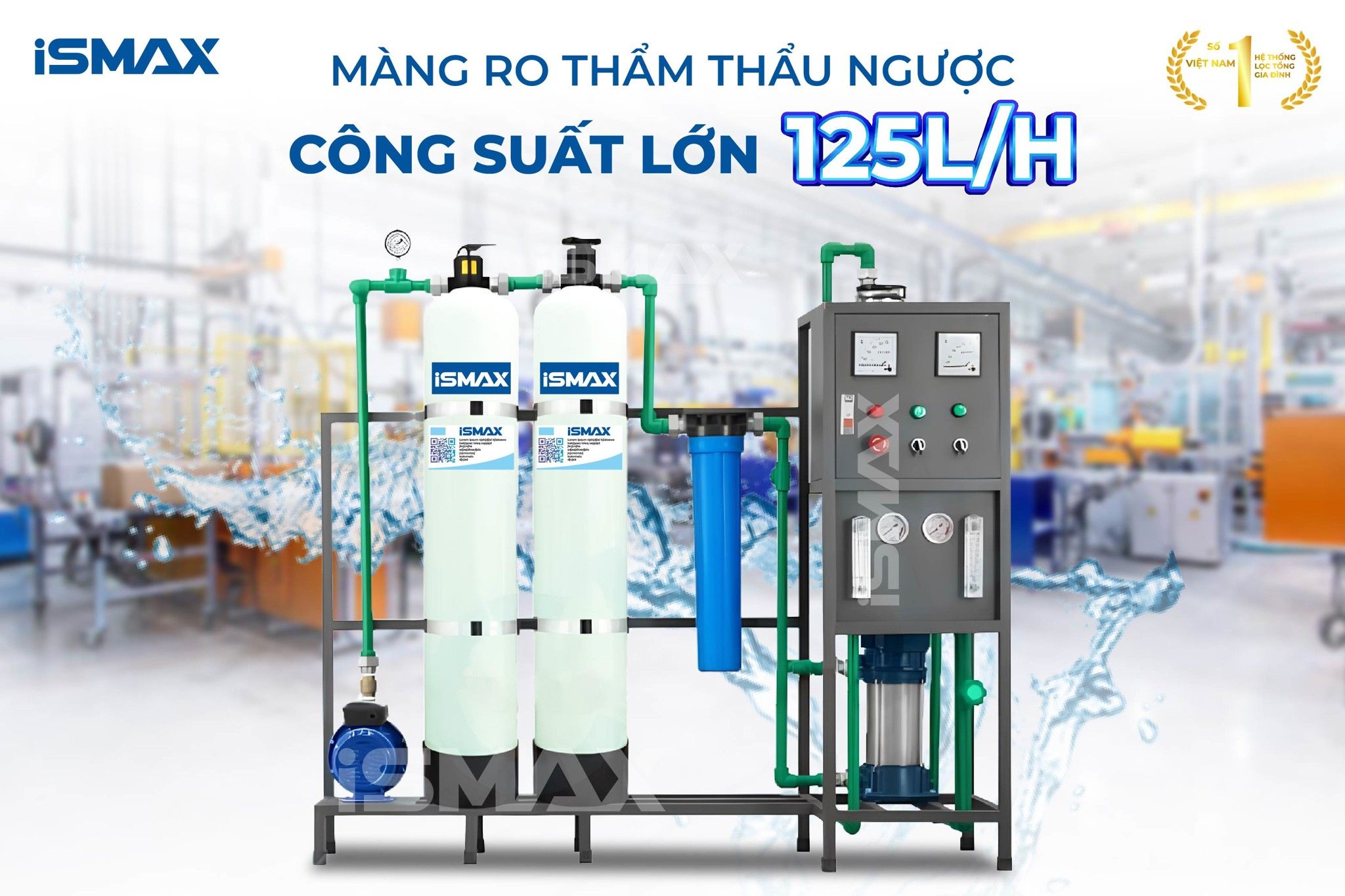 Hệ thống iSmax RO125-C2-948 với công suất 125L/H chính là giải pháp hoàn hảo cho các cơ sở vừa và nhỏ