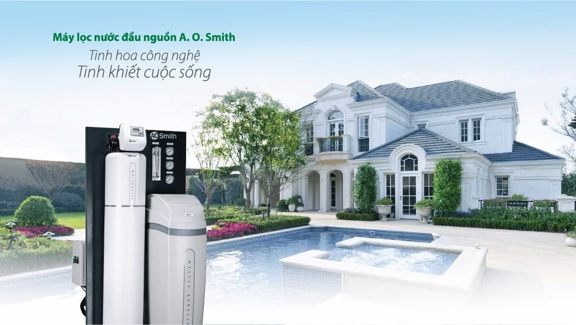 Máy lọc nước đầu nguồn của AO Smith phù hợp cho nhiều gia đình tại Việt Nam