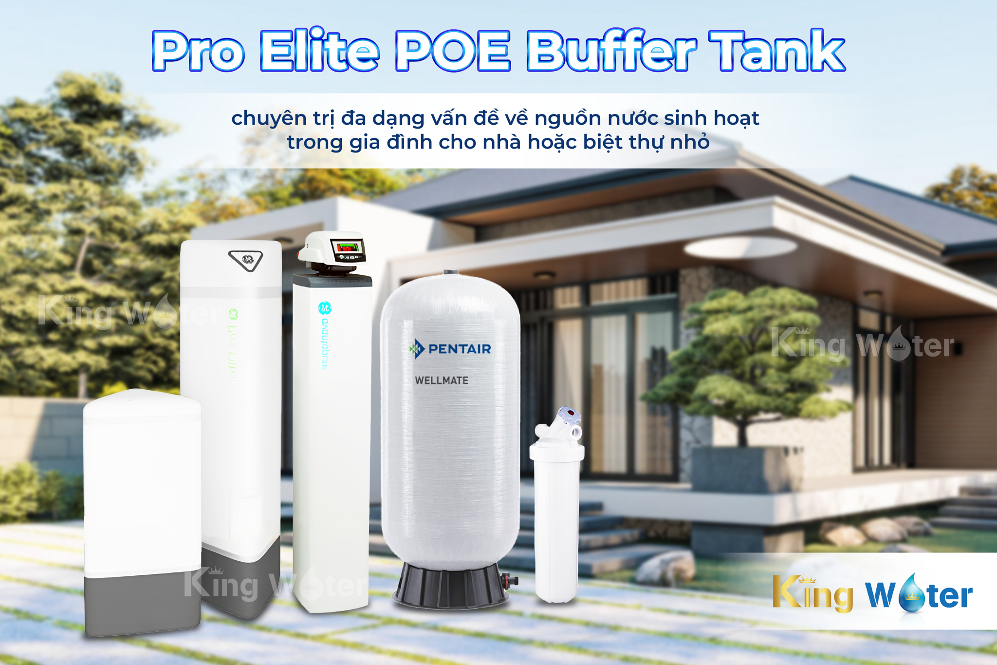 Lọc tổng Pentair Pro Elite POE Buffer Tank - Giải pháp toàn diện cho nguồn nước sinh hoạt