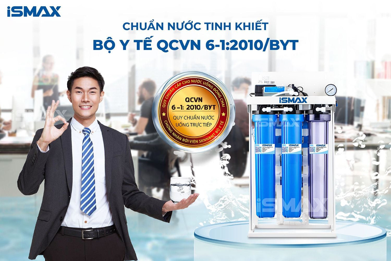 RO iSmax 30l/h đạt quy chuẩn nước uống tinh khiết của Bộ Y tế