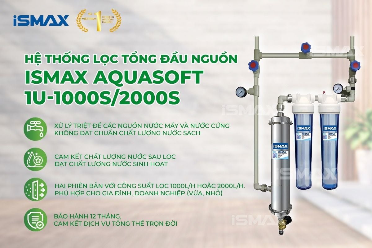 Đặc điểm nổi bật của hệ thống lọc tổng chung cư iSMAX AquaSoft