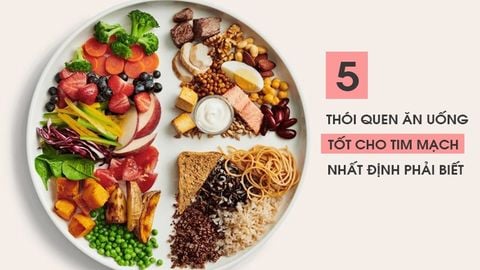 5 thói quen ăn uống tốt cho tim mạch