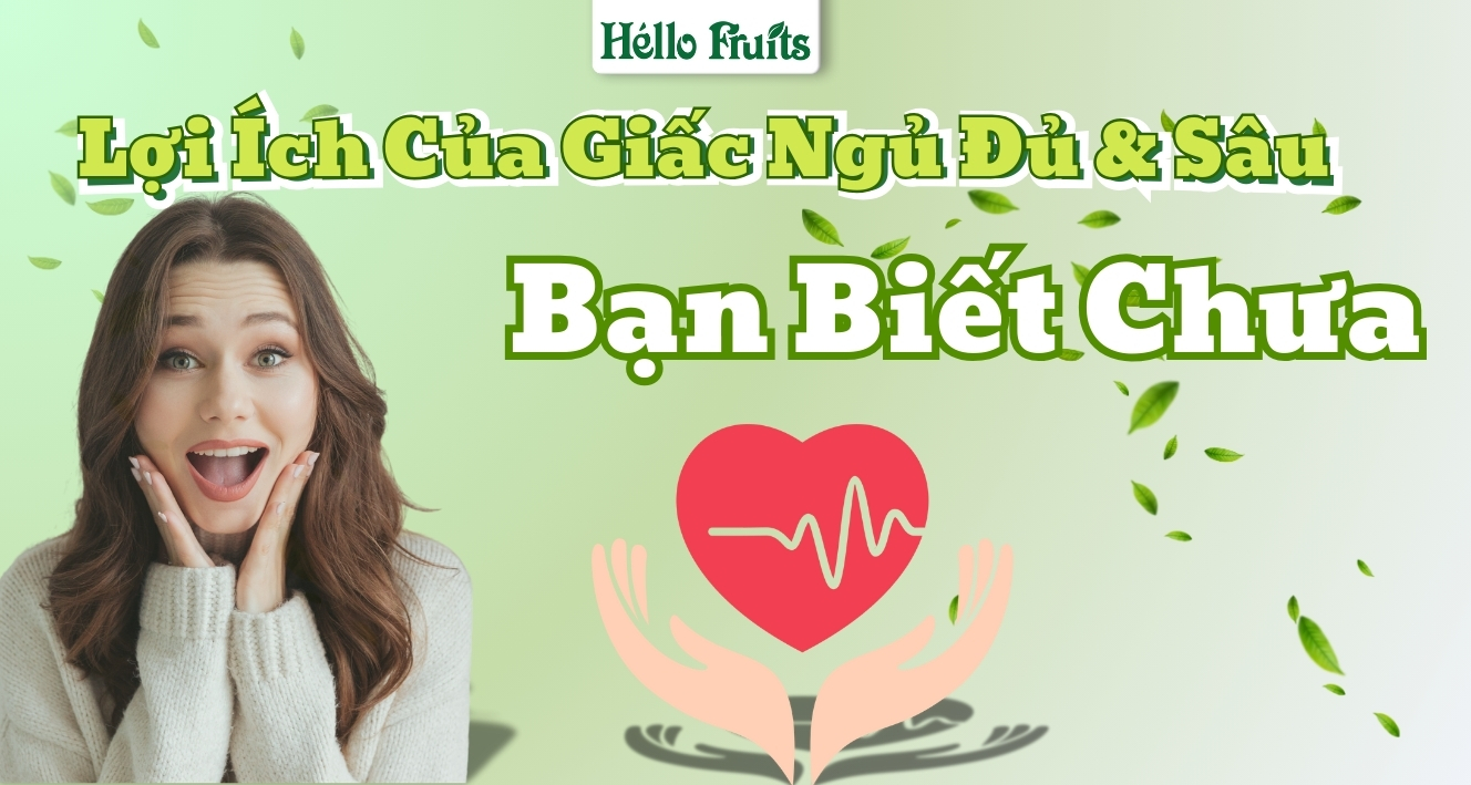 7 Lợi Ích Của Giấc Ngủ Đủ Và Sâu Đối Với Sức Khỏe