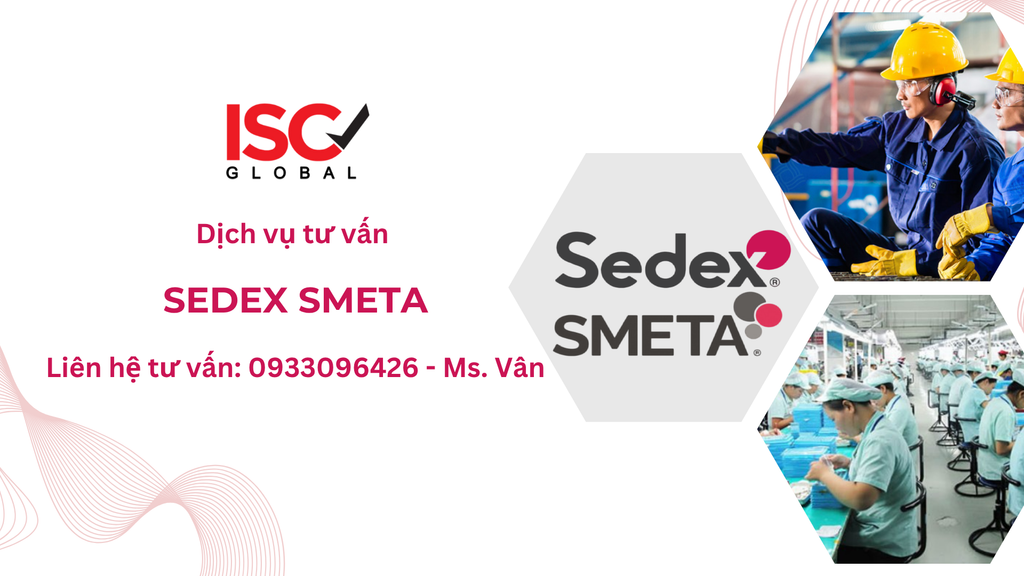 Tìm hiểu chung về tiêu chuẩn trách nhiệm xã hội Sedex SMETA