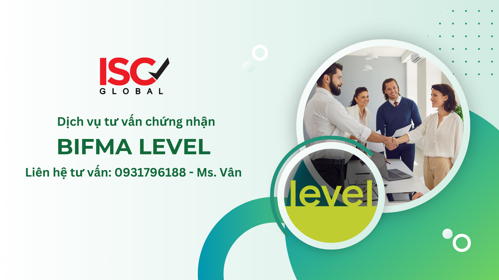 BIFMA LEVEL - Chứng nhận bền vững của Hoa Kỳ cho đồ nội thất