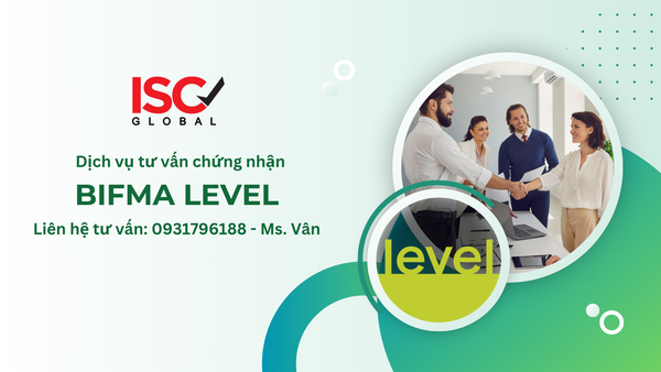 BIFMA LEVEL - Chứng nhận bền vững của Hoa Kỳ cho đồ nội thất