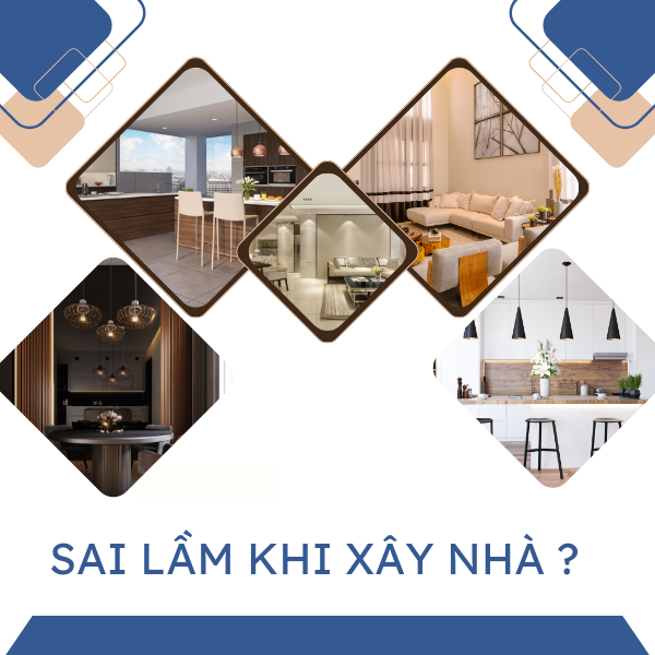 Kinh nghiệm xây nhà lần đầu – Những điều cần biết để tránh sai lầm