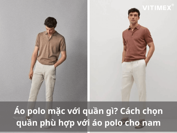 Áo polo mặc với quần gì? Cách chọn quần phù hợp với áo polo cho nam