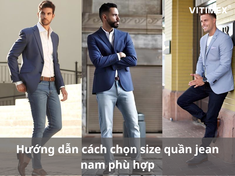 Hướng dẫn cách chọn size quần jean nam phù hợp