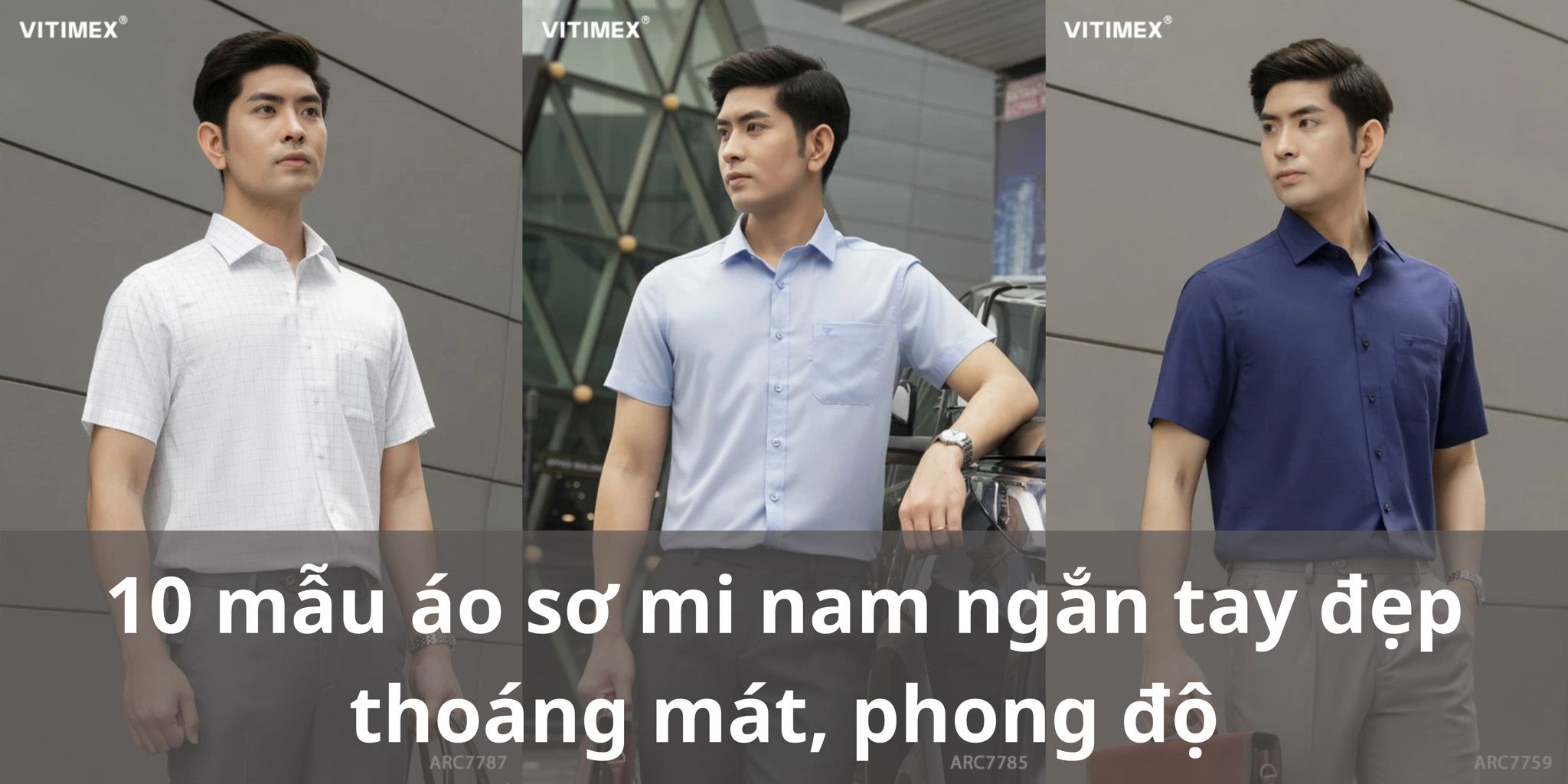 10 mẫu áo sơ mi nam ngắn tay đẹp thoáng mát, phong độ