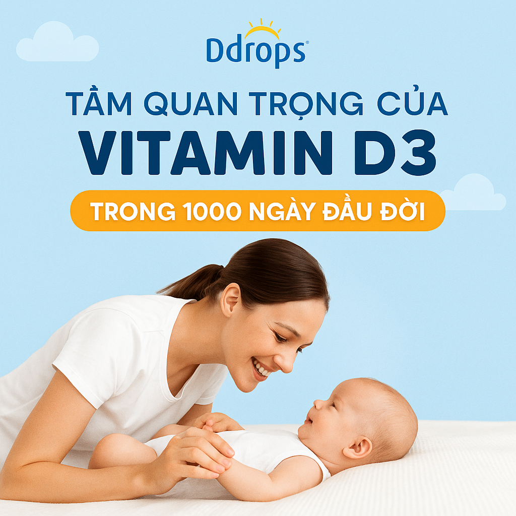 Tầm quan trọng của Vitamin D3 trong 1000 ngày đầu đời