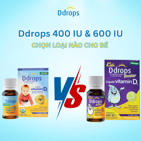 Ddrops 400 IU & 600 IU – chọn loại nào cho bé?