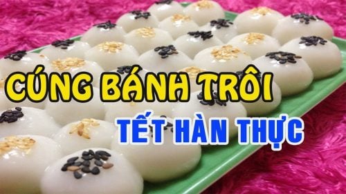 Ý nghĩa tục bánh trôi nước ngày tết hàn thực