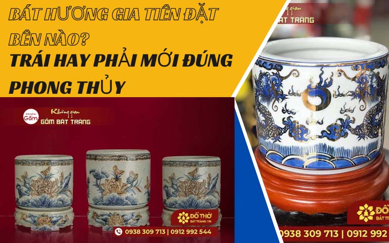 Bát hương gia tiên đặt bên nào? Trái hay phải mới đúng phong thủy