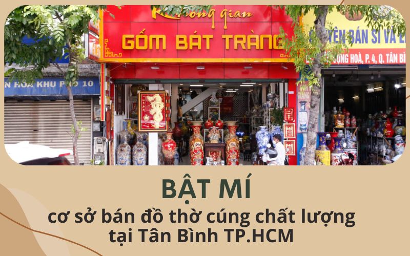 Bật mí cơ sở bán đồ thờ cúng chất lượng tại Tân Bình TP.HCM