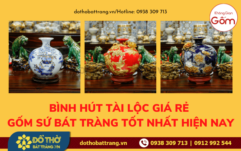 Bình hút tài lộc giá rẻ gốm sứ Bát Tràng tốt nhất hiện nay