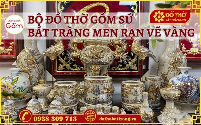 Bộ đồ thờ gốm sứ Bát Tràng men rạn vẽ vàng