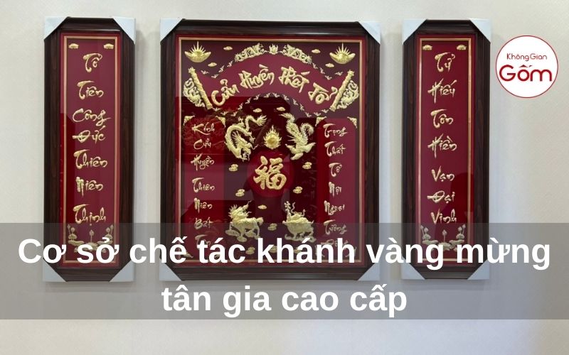 Cơ sở chế tác khánh vàng mừng tân gia cao cấp