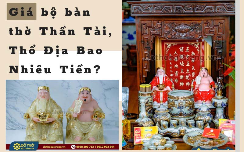 Giá bộ bàn thờ thần tài, Thổ Địa Bao Nhiêu Tiền?
