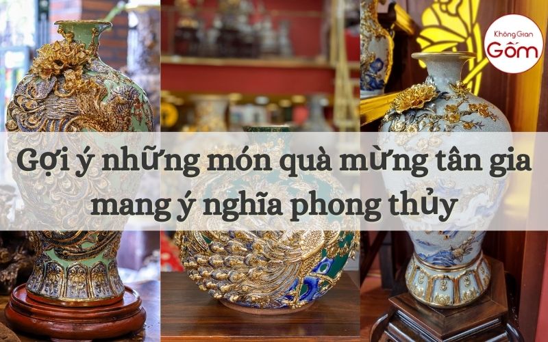 Gợi ý những món quà mừng tân gia mang ý nghĩa phong thủy