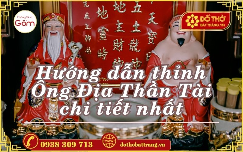 Hướng dẫn thỉnh Ông Địa Thần Tài chi tiết nhất