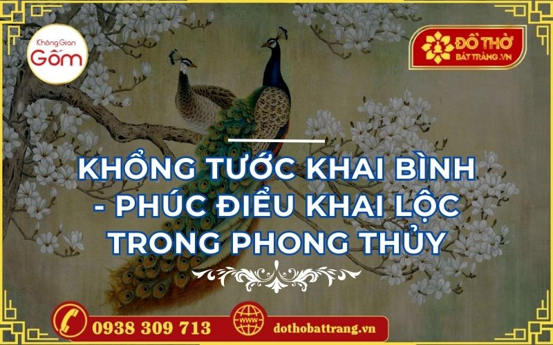 Khổng tước khai bình – Phúc điểu khai lộc trong phong thủy