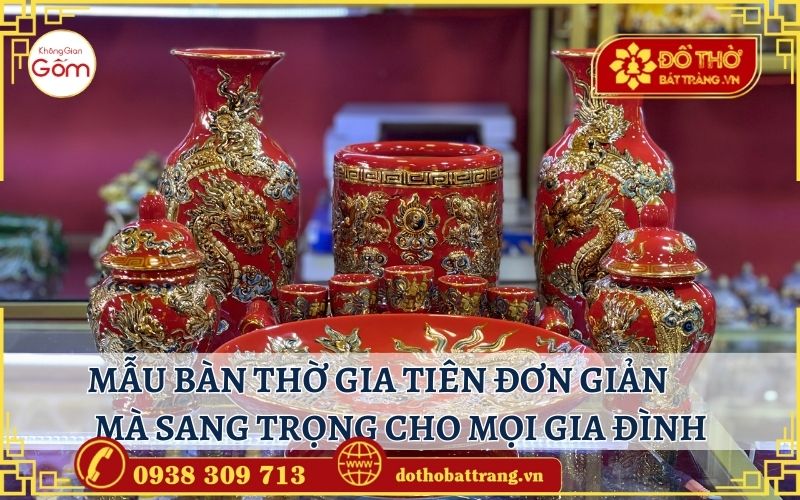 Mẫu bàn thờ gia tiên đơn giản mà sang trọng cho mọi gia đình