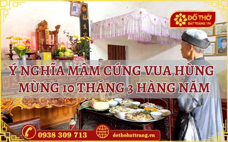 Ý nghĩa mâm cúng Vua Hùng mùng 10 tháng 3 hàng năm
