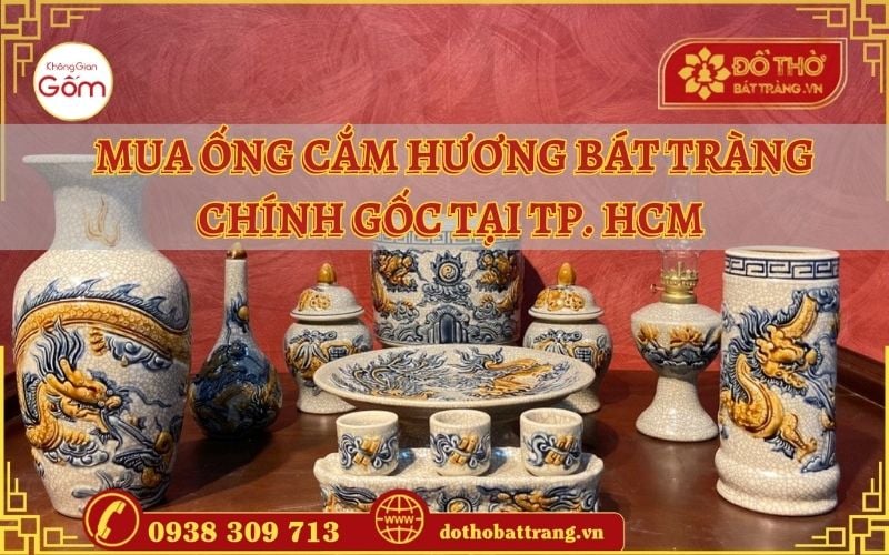 Mua Ống Cắm Hương Bát Tràng Chính Gốc tại TP. HCM