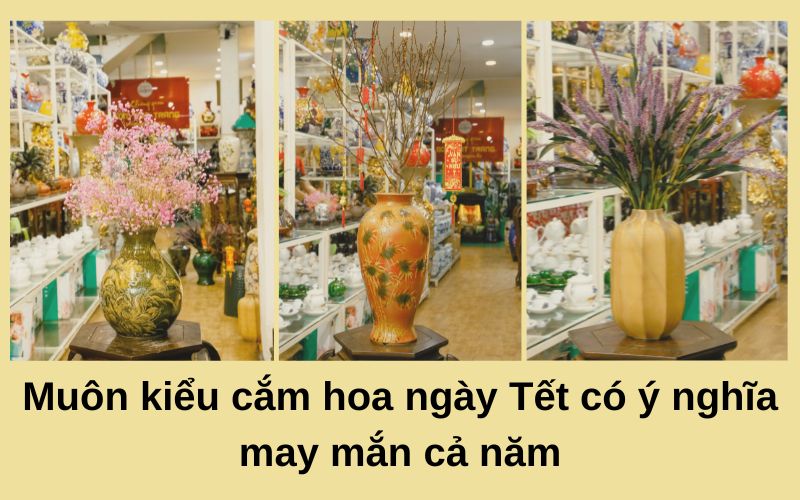 Muôn kiểu cắm hoa ngày Tết có ý nghĩa may mắn cả năm