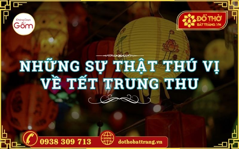 Những sự thật thú vị về tết trung thu