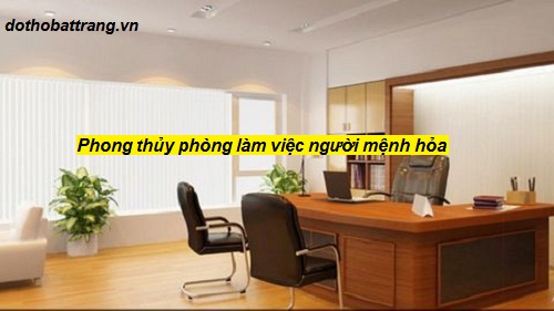 Phong thủy phòng làm việc người mệnh hỏa – Mệnh hỏa bày trí phòng làm việc