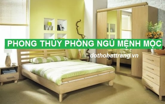 Phong thủy phòng ngủ mệnh mộc – Người mệnh mộc nên bày trí phòng ngủ như thế nào ?