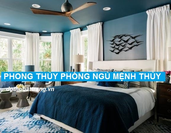 Phong thủy phòng ngủ mệnh thủy – Người mệnh thủy nên bày trí phòng ngủ như thế nào ?