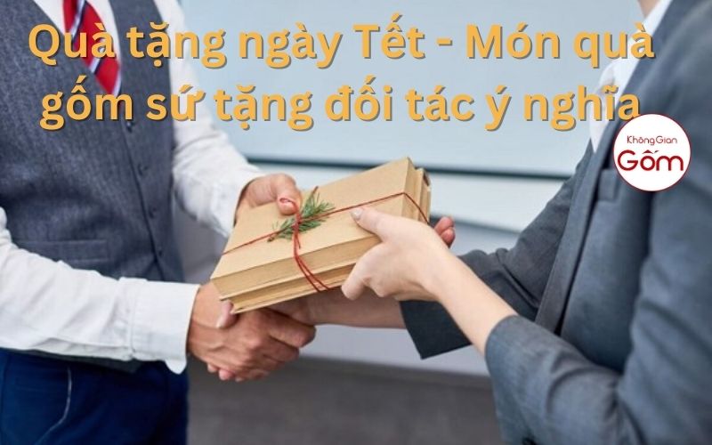 Quà tặng ngày Tết – Món quà gốm sứ tặng đối tác ý nghĩa
