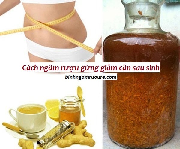 Cách ngâm rượu gừng giảm cân sau sinh