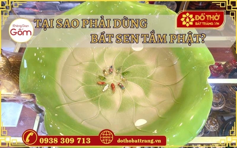 Tại sao phải dùng bát sen tắm Phật?
