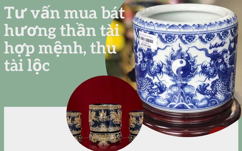 Tư vấn mua bát hương thần tài hợp mệnh, thu tài lộc